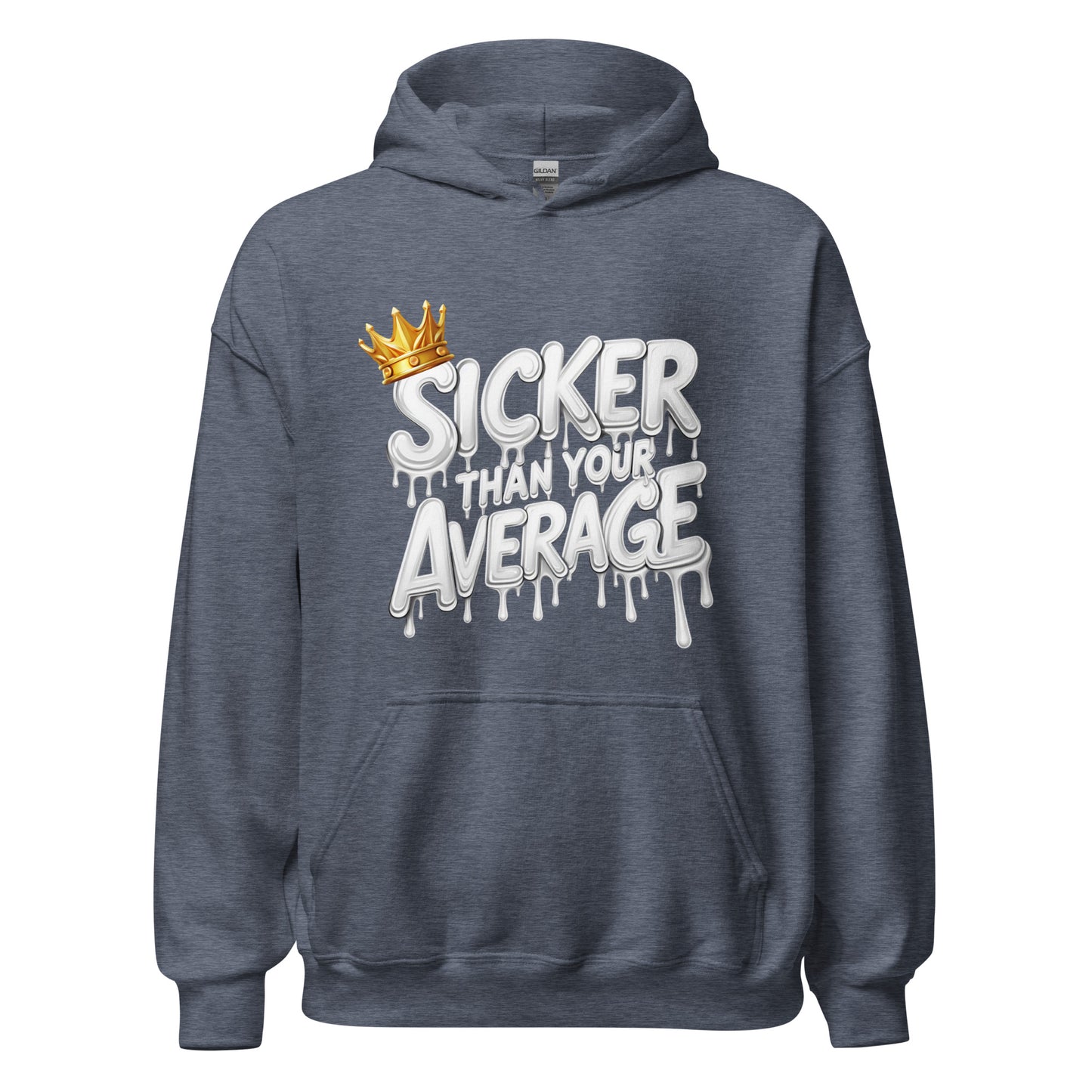 Sicker Than Your Average Unisex Hoodie