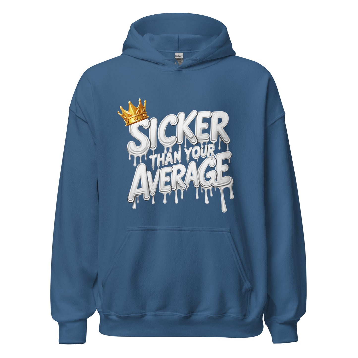 Sicker Than Your Average Unisex Hoodie