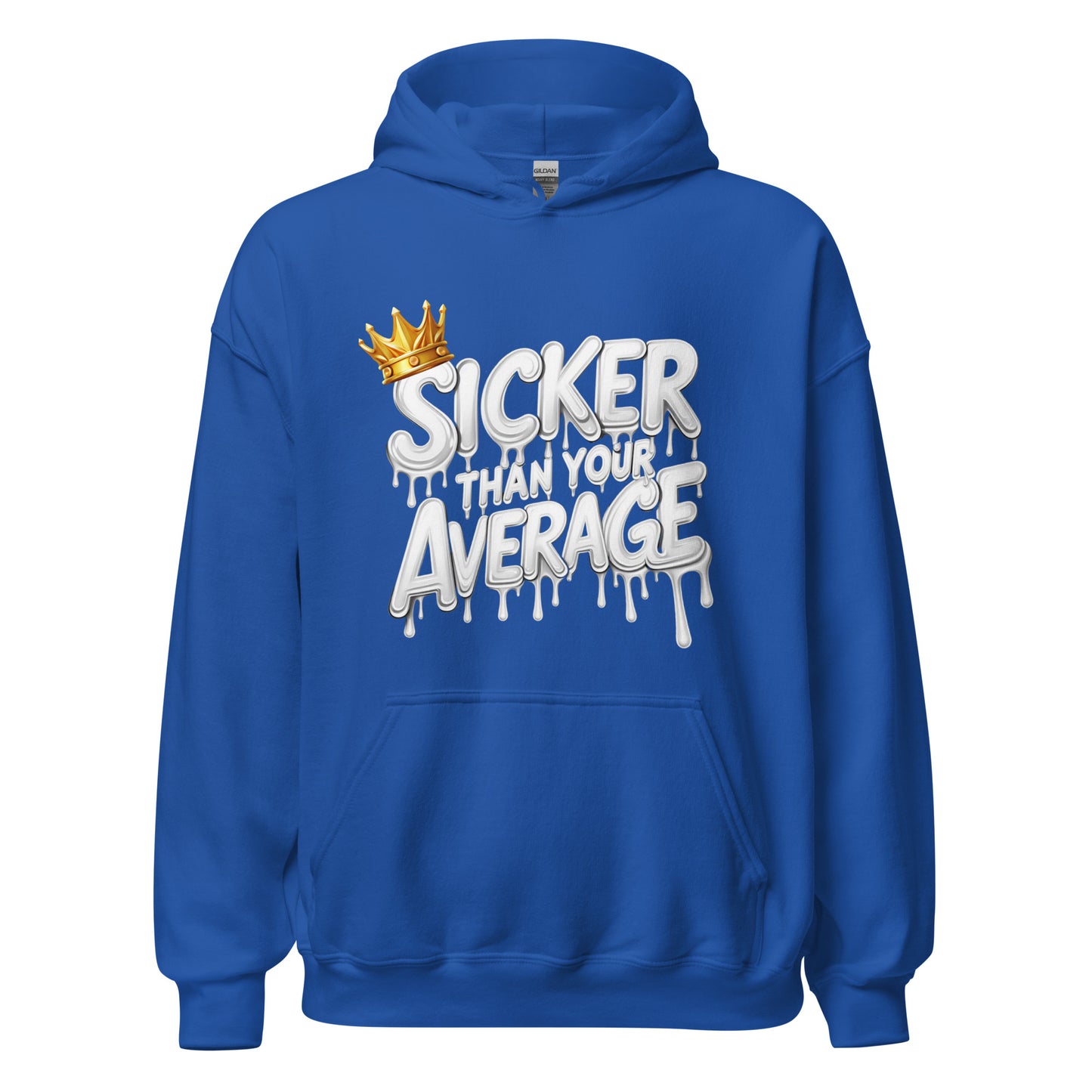Sicker Than Your Average Unisex Hoodie