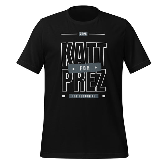 KATT for PREZ Unisex T-Shirt