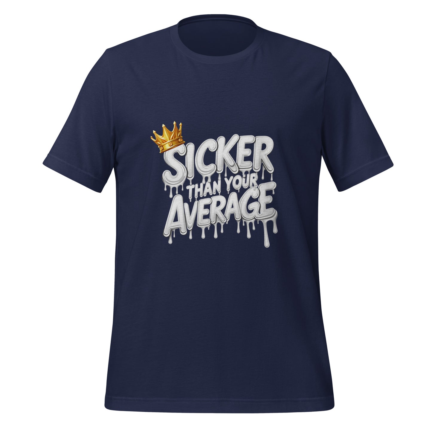 Sicker Than Your Average Unisex t-shirt